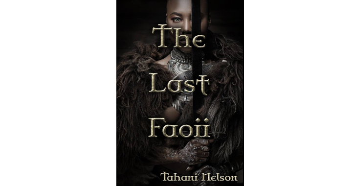 Tahani Nelson The Last Faoii